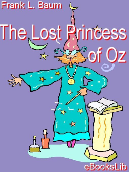 Title details for The Lost Princess of Oz by L. Frank Baum - Available